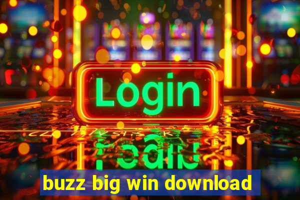 buzz big win download